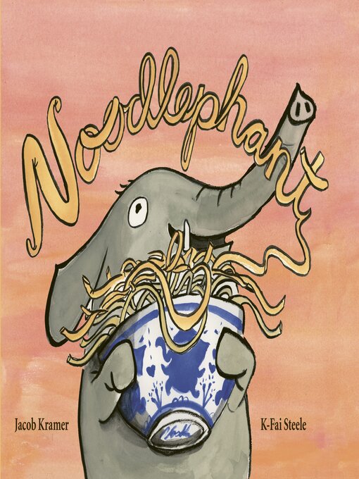 Title details for Noodlephant by Jacob Kramer - Available